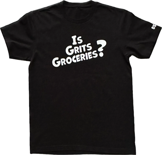 EsoKio Is Grits Groceries? Tee